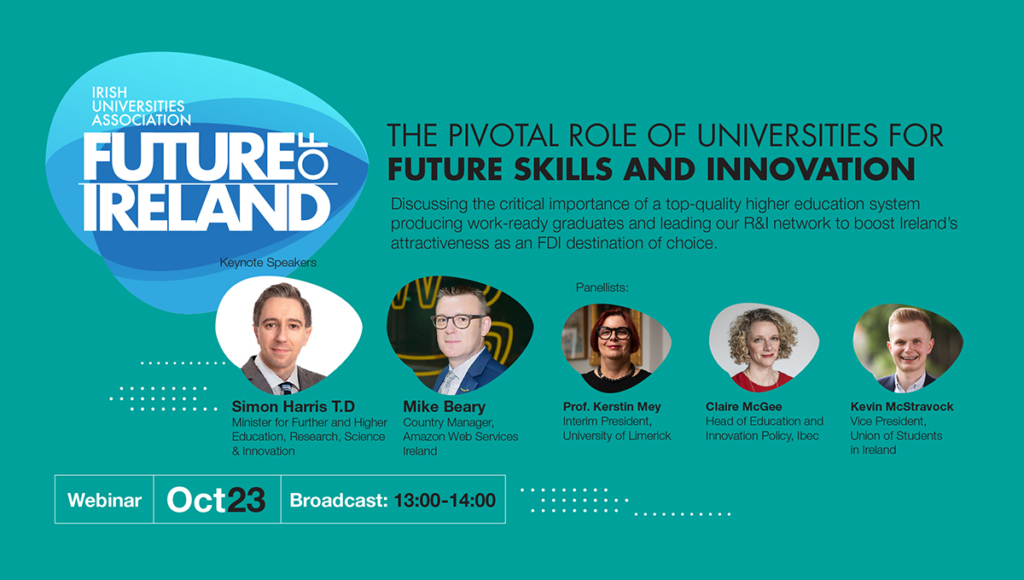 IUA Future of Ireland Webinar: The pivotal role of universities for future skills and innovation – view the recording