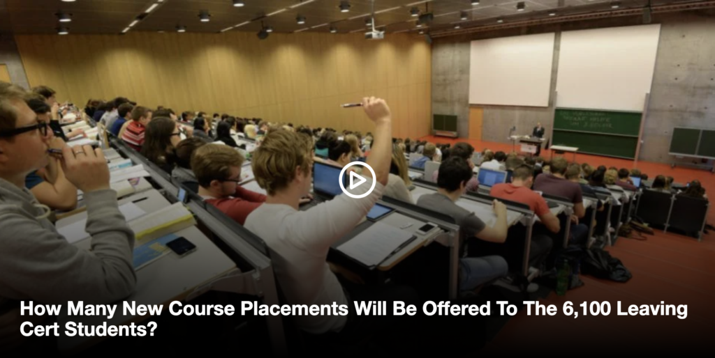 Newstalk – How Many New Course Placements… How Many New Course Placements Will Be Offered To The 6,100 Leaving Cert Students?