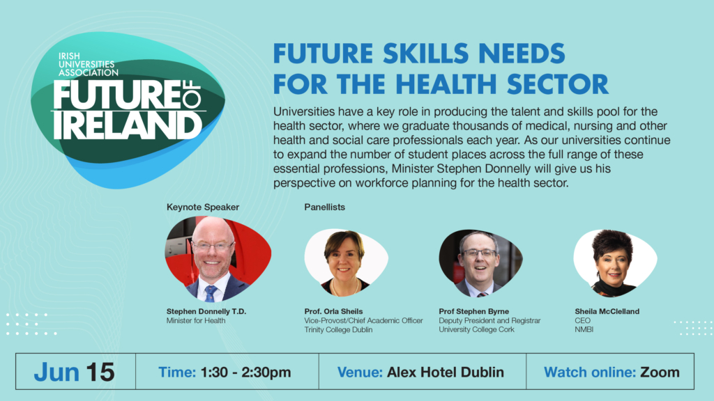 IUA Future of Ireland Webinar: Future Skills Needs for the Health Sector, 15th June 13.30-14.30