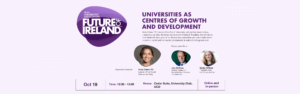 IUA Future of Ireland – Universities as Centres of Growth and Development with Holly Cairns T.D.